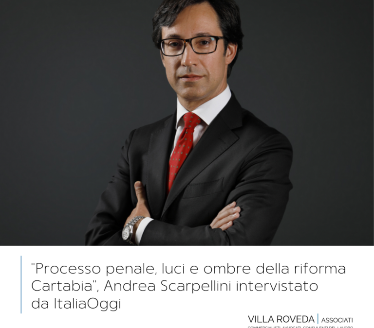 “Processo penale, luci e ombre della riforma Cartabia”, l’intervista ad Andrea Scarpellini su ItaliaOggi