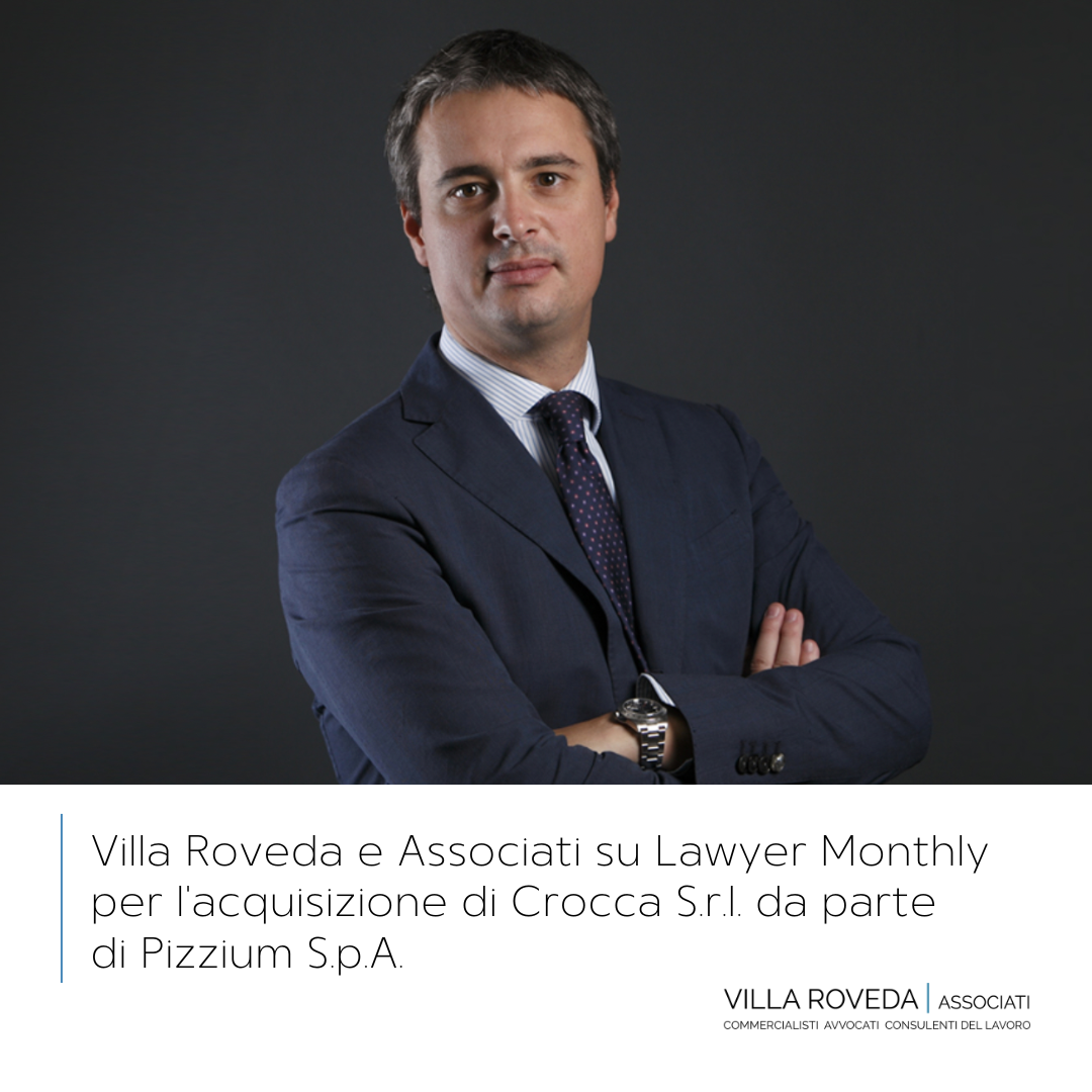 Villa Roveda e Associati su The Lawyer Monthly per l’acquisizione di Crocca S.r.l. da parte di Pizzium S.p.A.